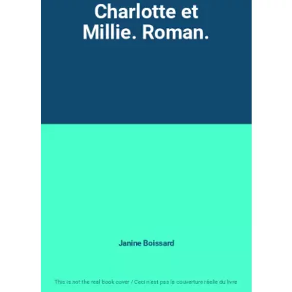 Charlotte Et Millie. Roman. - Janine Boissard-image
