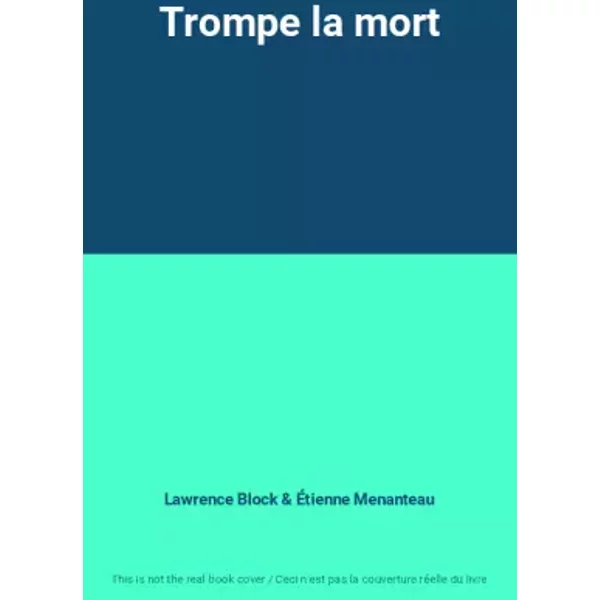 Trompe La Mort - Lawrence Block, ÉTienne Menanteau-image