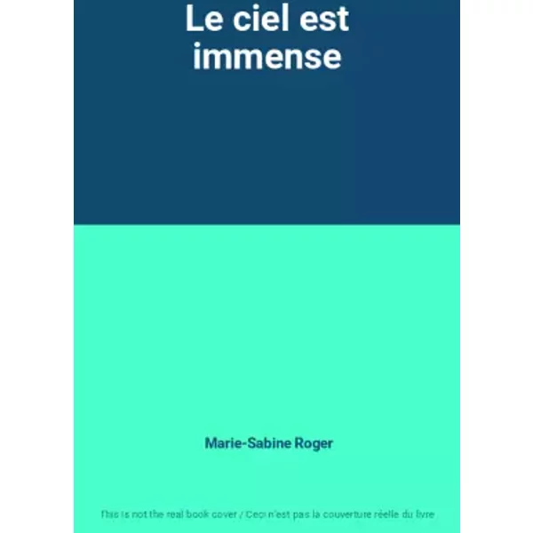 Le Ciel Est Immense - Marie-Sabine Roger-image