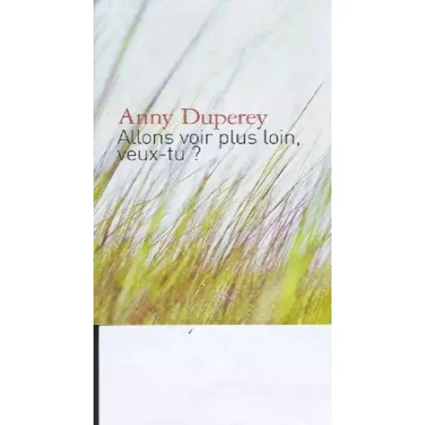 Allons Voir Plus Loin, Veux-Tu ? - Anny Duperey-image