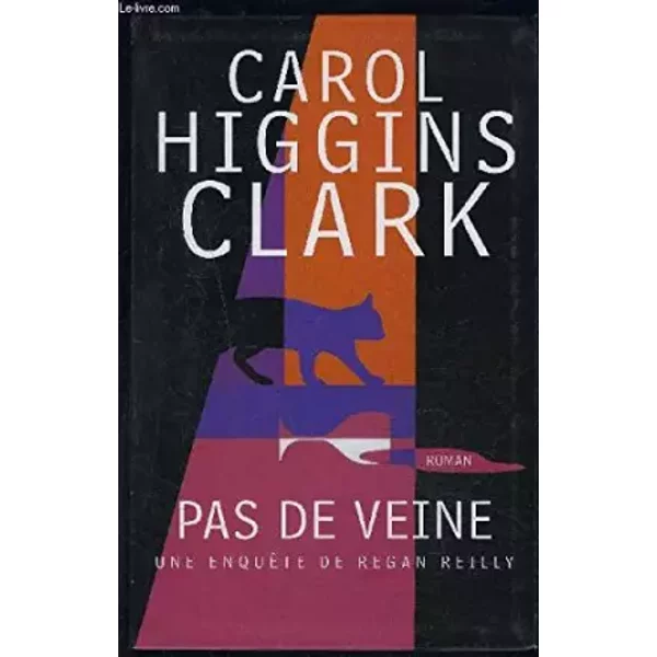 Pas de veine (Une enquête de Regan Reilly) - Carol Higgins Clark, Michel Ganstel