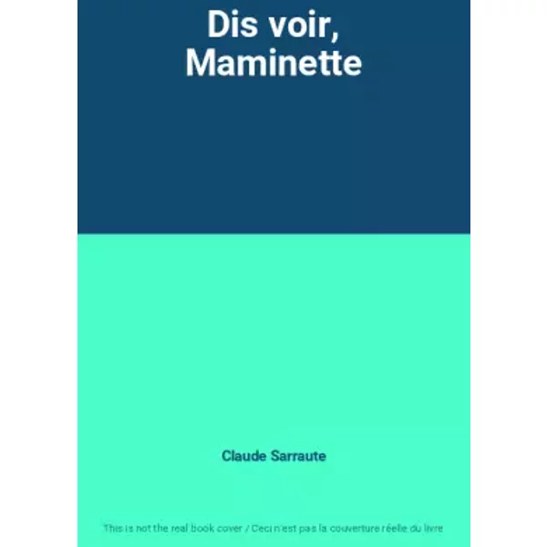 Dis Voir, Maminette - Claude Sarraute-image