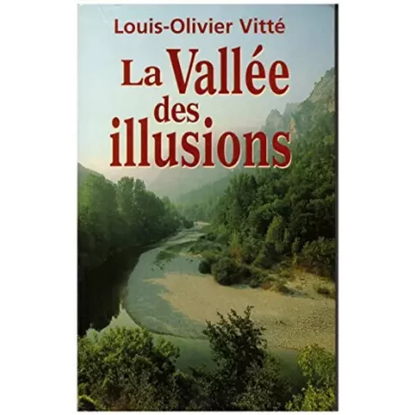 La ValléE Des Illusions - Louis-Olivier Vitté-image