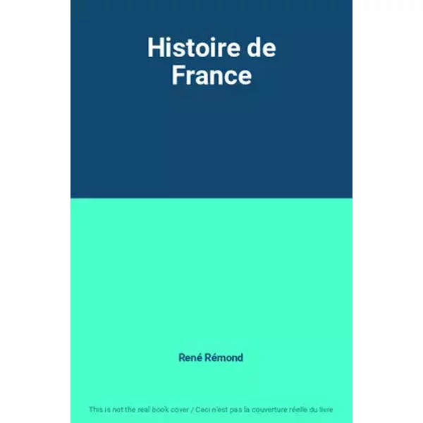 Histoire de France - René Rémond