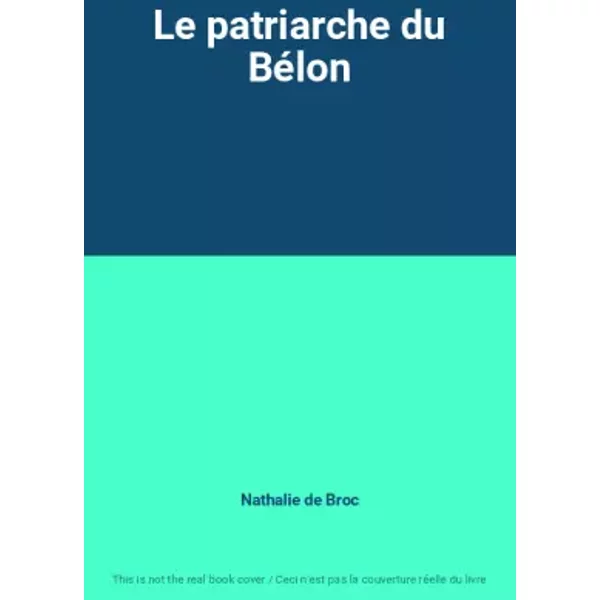 Le Patriarche Du BéLon - Nathalie De Broc-image