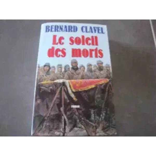 Le Soleil Des Morts - Bernard Clavel-image