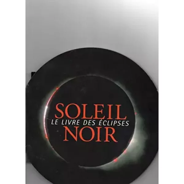 Soleil Noir : Le Livre Des éClipses - LeïLa Haddad, Alain Cirou-image