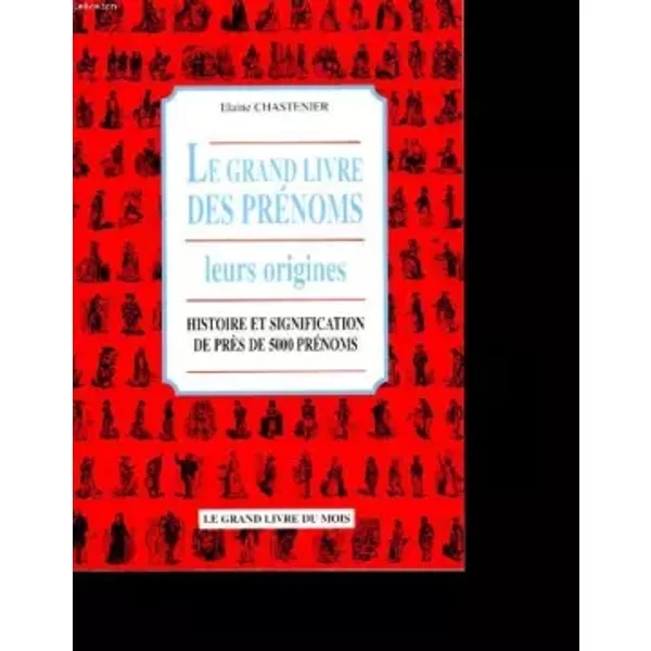 Le Grand Livre Des Prenoms, Leurs Origines - Chastenier Elaine-image