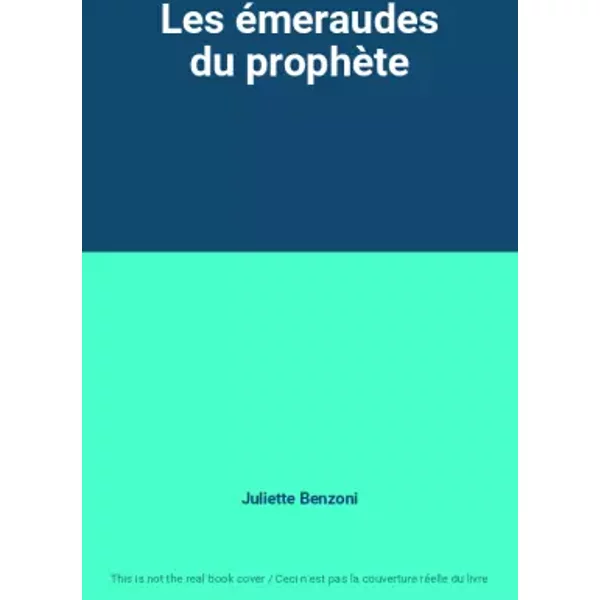 Les éMeraudes Du ProphèTe - Juliette Benzoni-image
