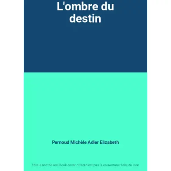 L'ombre Du Destin - Pernoud MichèLe, Pernoud JéRôMe Adler Elizabeth-image