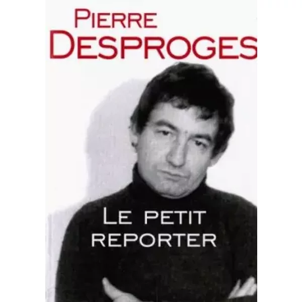 Le Petit Reporter - Pierre Desproges-image