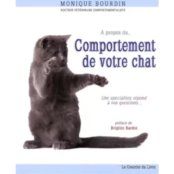 A Propos du Comportement De Votre Chat - Monique Bourdin, Brigitte Bardot-image