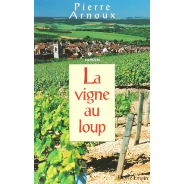 La Vigne Au Loup - Pierre, Jean-Claude Arnoux-image