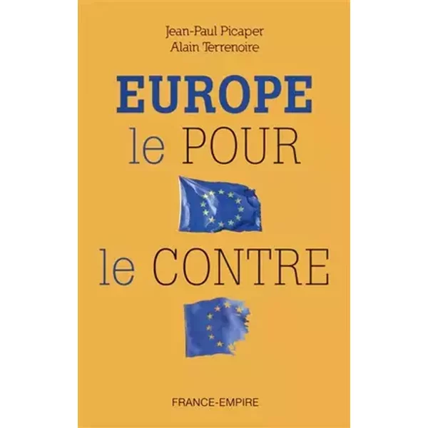 Europe le pour le contre - Jean paul Picaper, Alain Terrenoire
