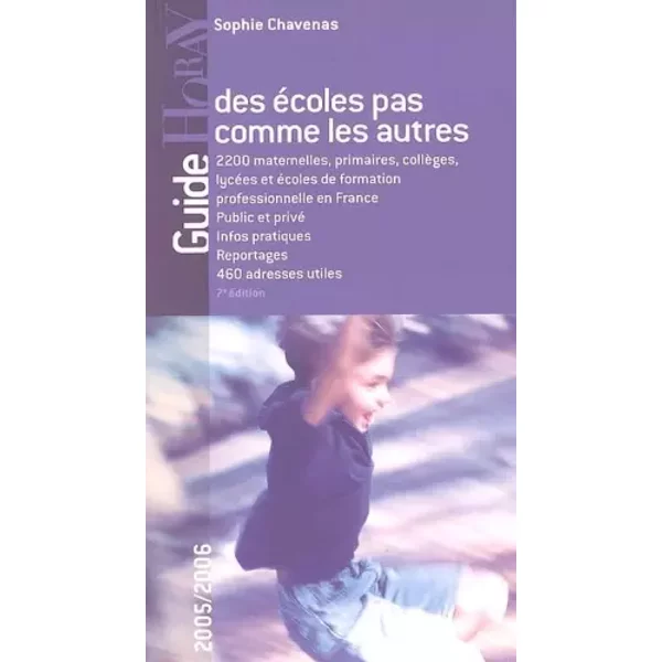Guide Des éColes Pas Comme Les Autres : De La Maternelle à La Terminale Et Les Formations Professionnelles - Sophie Chavenas-image