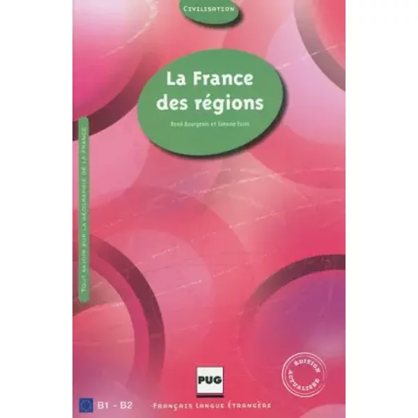 La France des régions - René Bourgeois, Simone Eurin