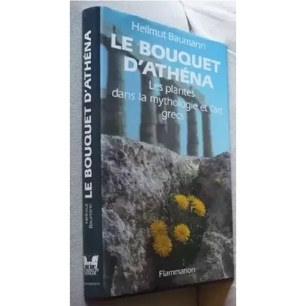 Le bouquet d'Athéna - Hellmut Baumann