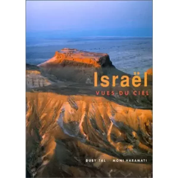 Israël : Vues du ciel - Duby Tal