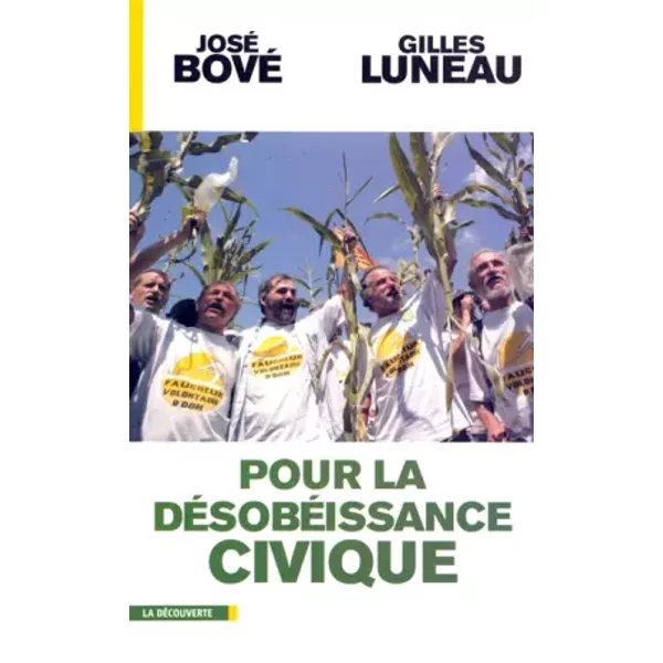 Pour La DéSobéIssance Civique - Gilles Luneau, José BovÉ-image