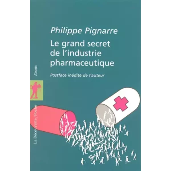 Le Grand Secret De L'industrie Pharmaceutique - Philippe Pignarre Et Philippe Pignarre-image
