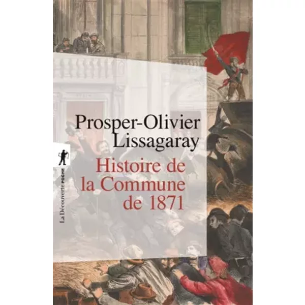 Histoire de la Commune de 1871 - Prosper-Olivier LISSAGARAY