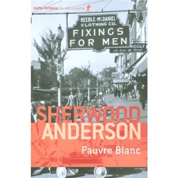 Pauvre Blanc - Sherwood ANDERSON, Anne MISES