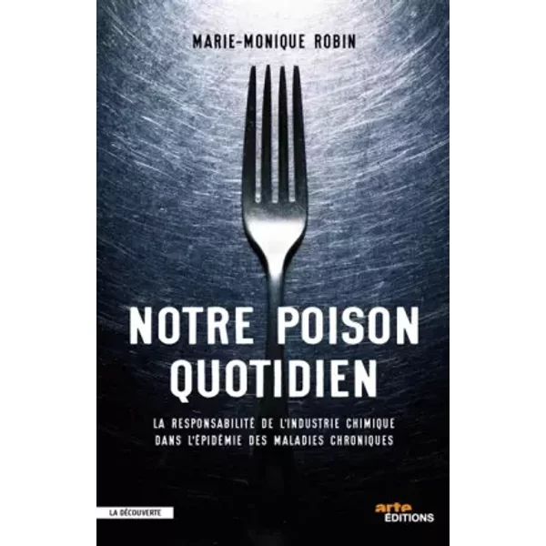 Notre Poison Quotidien - Marie-Monique Robin-image