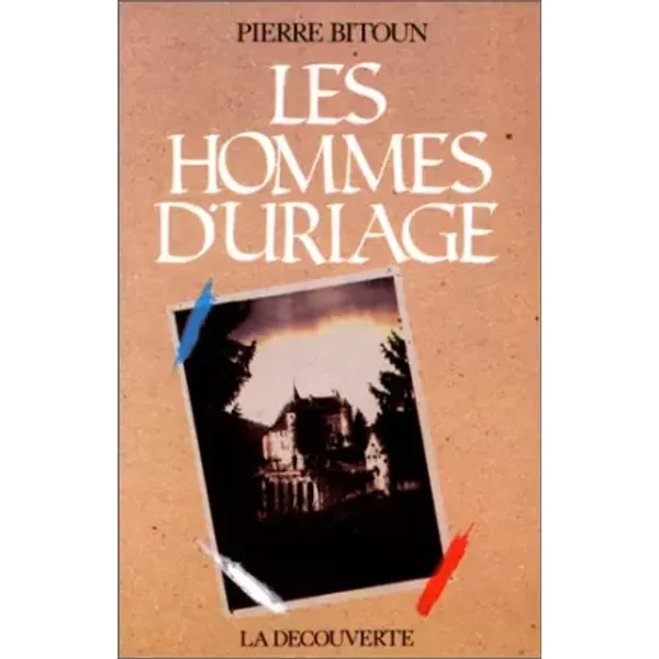 Les Hommes d'Uriage - Pierre Bitoun