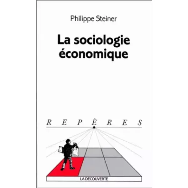 La Sociologie éConomique - Philippe Steiner-image