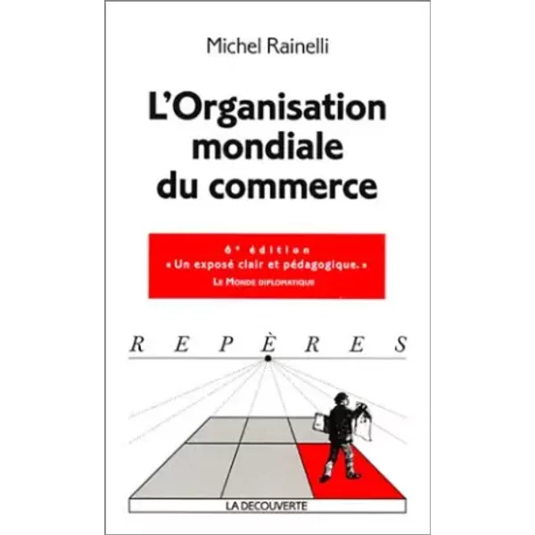 L'organisation Mondiale Du Commerce. 6èMe éDition - Michel Rainelli-image