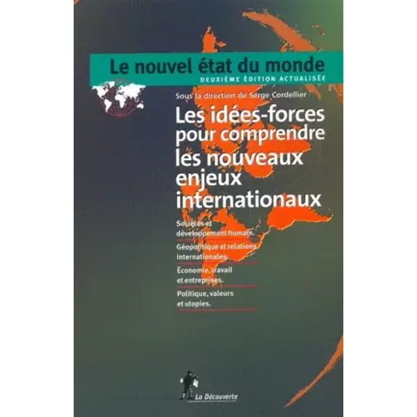 Le Nouvel Etat Du Monde : 80 IdéEs-Forces Pour Comprendre Les Enjeux Internationaux - Serge Cordellier-image
