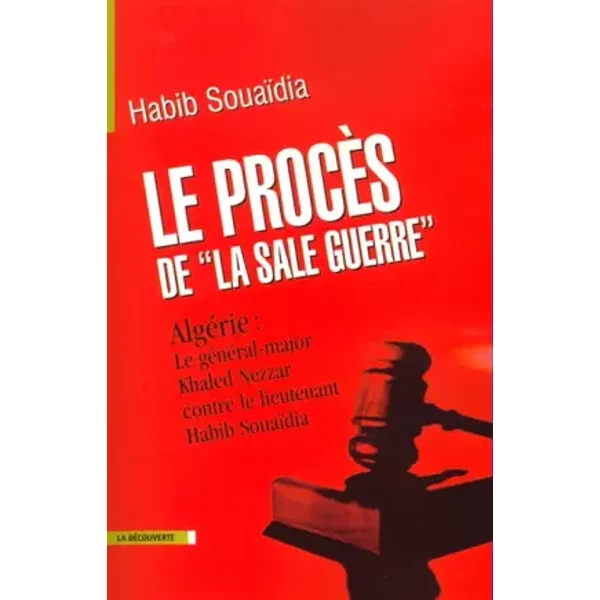 Le Procès de "la sale guerre" - Habib Souaïdia