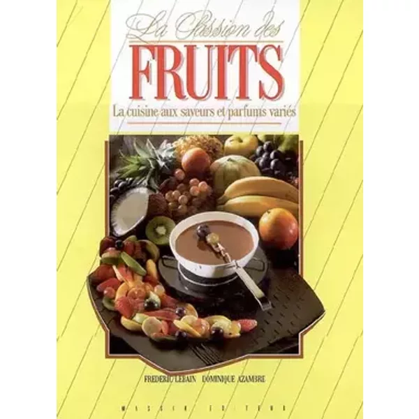 La passion des fruits - Frédéric Lebain