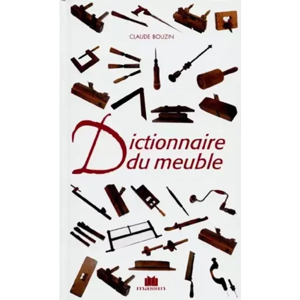 Dictionnaire du meuble - Claude Bouzin