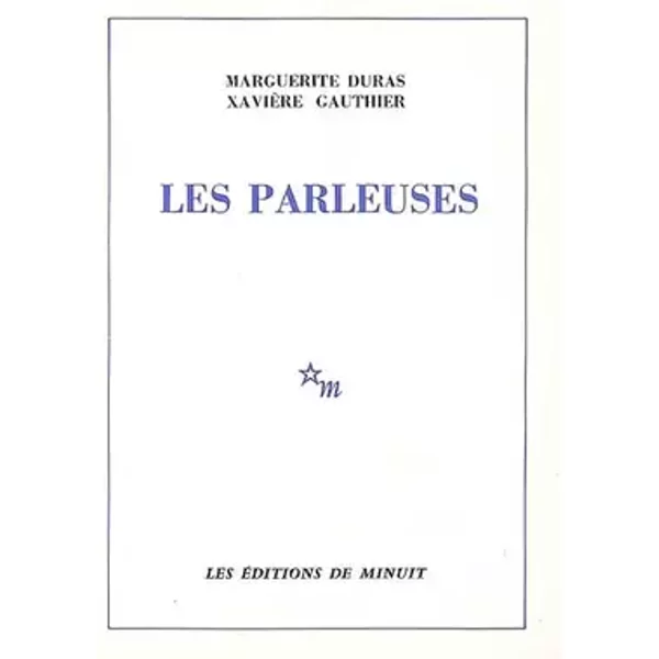 Les Parleuses - Marguerite Duras, Xavière Gauthier
