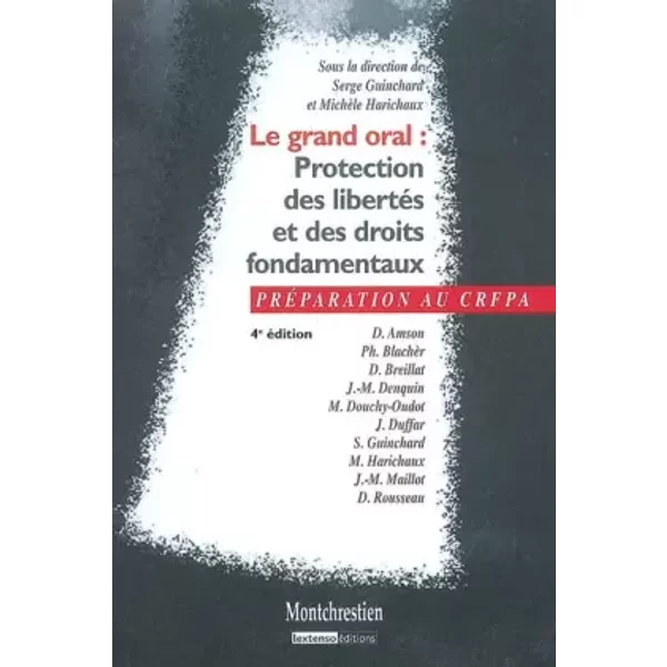Le Grand Oral : Protection Des LibertéS Et Des Droits Fondamentaux - Serge Guinchard, MichèLe Harichaux-image