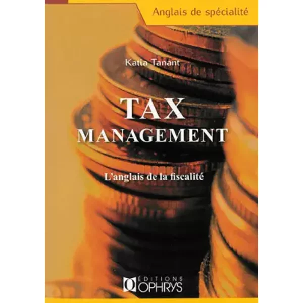 Tax management - l'anglais de la fiscalité - Katia Tanant