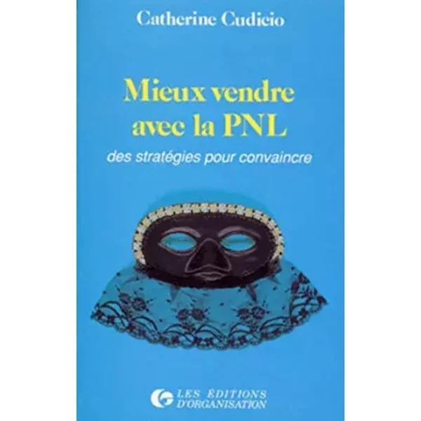 Mieux Vendre Avec La Pnl. Des StratéGies Pour Convaincre - Catherine Cudicio-image