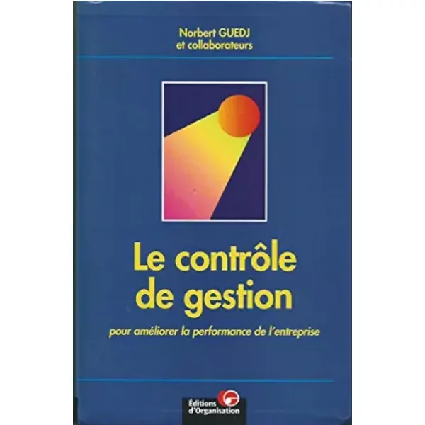 Le ContrôLe De Gestion : Pour AméLiorer La Performance De L'entreprise - Guedj-image