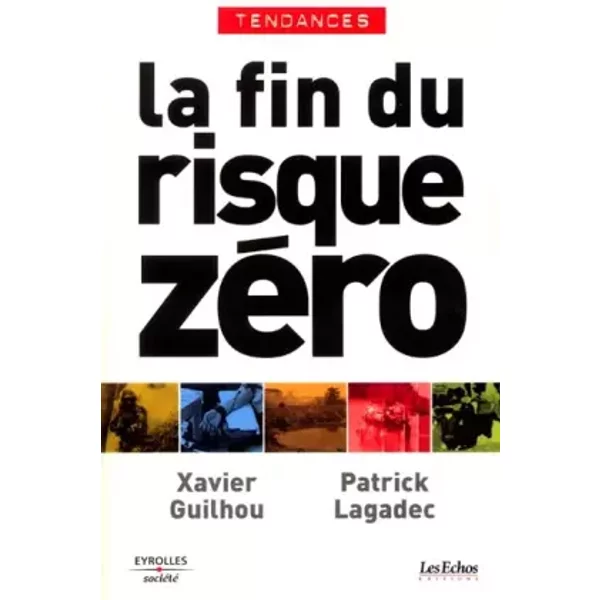 La Fin Du Risque ZéRo - Xavier Guilhou, Patrick Lagadec-image