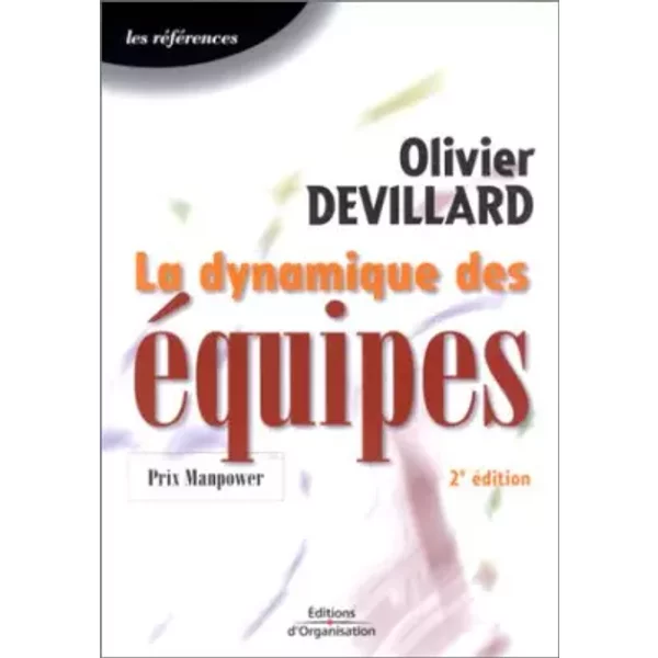 La Dynamique des équipes - Olivier Devillard