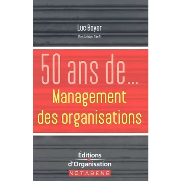 50 Ans De Management Des Organisations - Luc Boyer-image