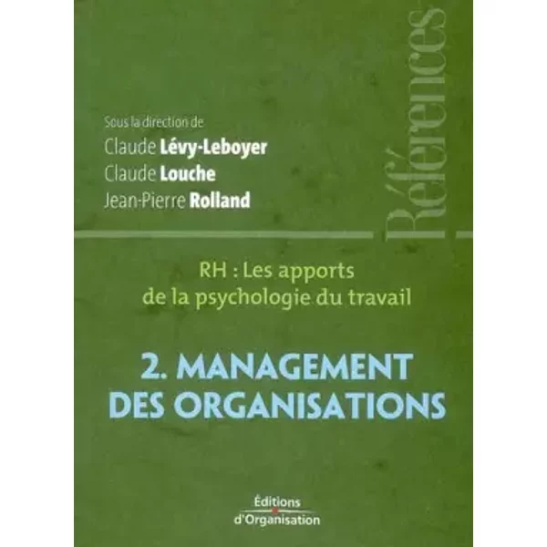 Rh, Les Apports De La Psychologie Du Travail : Tome 2, Management Des Organisations - Claude LéVy-Leboyer-image