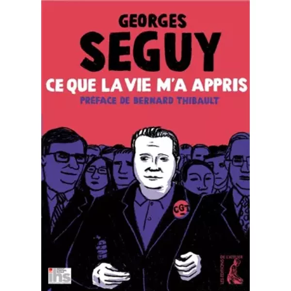 Ce Que La Vie M'a Appris - Georges SéGuy, Bernard Thibault, FrançOis Duteil Et Elyane Bressol-image