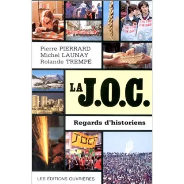La JOC : Regards d'historiens - Michel Launay