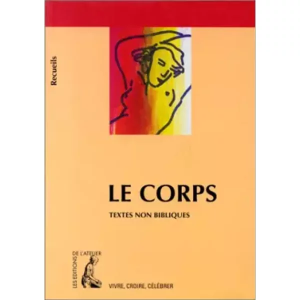 Le Corps. Textes non bibliques - Collectif, Marie Musset, Anne Pénicaud