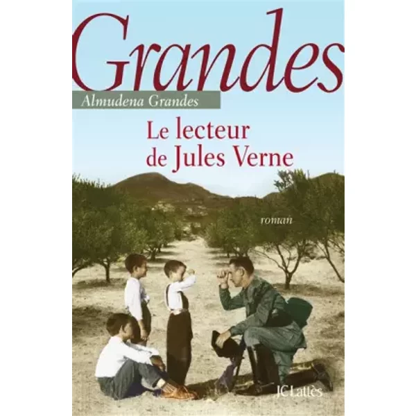 Le lecteur de Jules Verne - Almudena Grandes