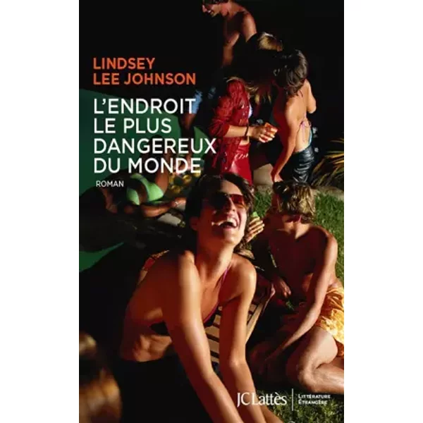 L'endroit Le Plus Dangereux Du Monde - Lindsey Lee Johnson-image