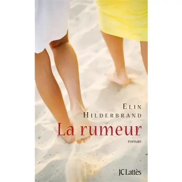 La rumeur - Elin Hilderbrand