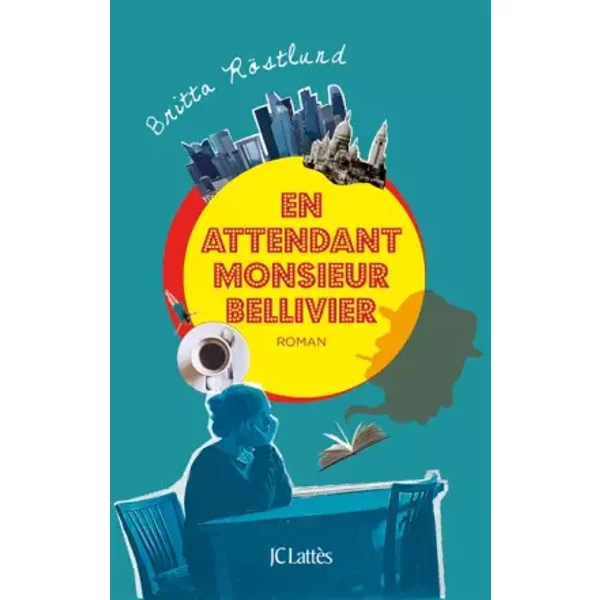 En attendant Monsieur Bellivier - Britta Röstlund
